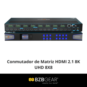 Conmutador de Matriz HDMI 8K - BZBGEAR, DIVICAM